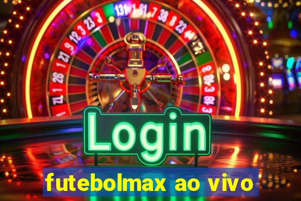 futebolmax ao vivo